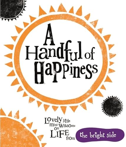 Imagen de archivo de A Handful Of Happiness (Bright Side) a la venta por WorldofBooks