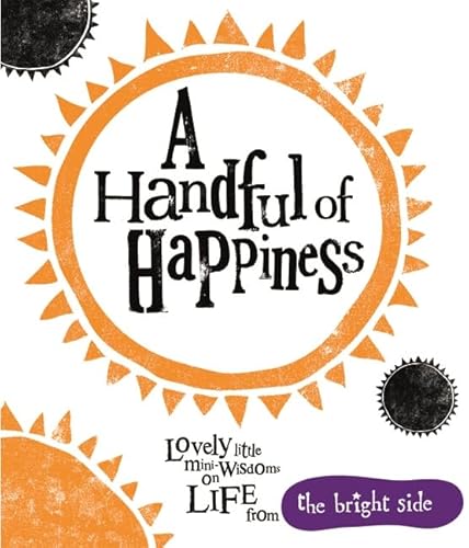 Stock image for A Handful Of Happiness (Bright Side) for sale by WorldofBooks
