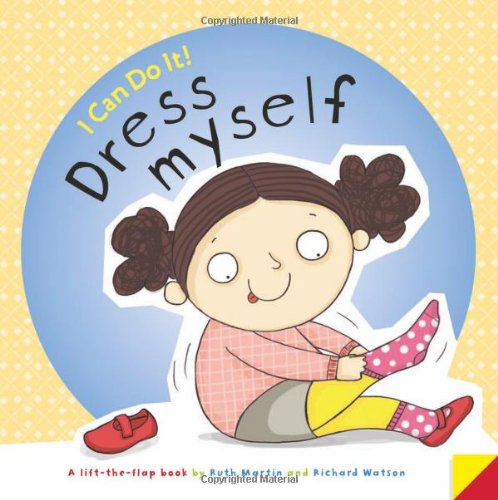 I Can Dress Myself I Can Dress Myself