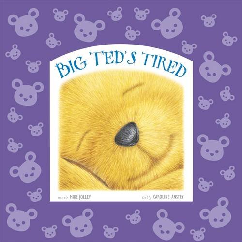 Stock image for BIG TED'S TIRED for sale by WorldofBooks