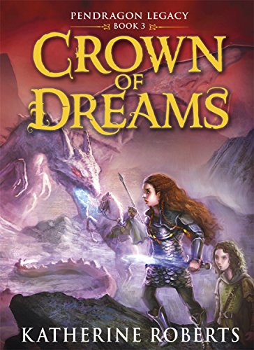 9781848778528: Crown of Dreams (Pendragon Legacy)