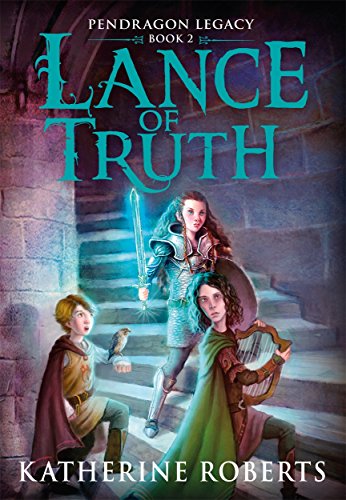 Beispielbild fr Lance of Truth (Pendragon Legacy Book Two) zum Verkauf von AwesomeBooks