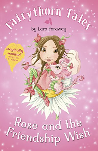 Stock image for FAIRYTHORN:ROSE & FRIENDSHIP WISH for sale by Revaluation Books