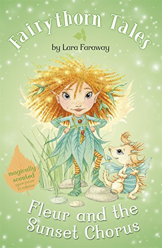 Beispielbild fr Fleur and the Sunset Chorus (Fairythorn Tales) zum Verkauf von WorldofBooks