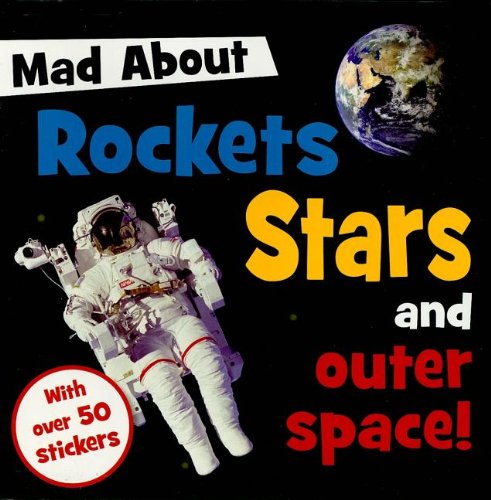 Stock image for Mad about Rockets Stars and Outer Space for sale by Better World Books