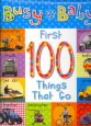 Busy Baby My First 100 Things That Go Upsized (9781848790421) by Creese, Sarah