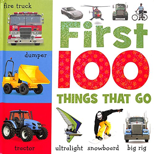 Stock image for First 100 Things That Go for sale by Wonder Book