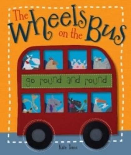 The Wheels On The Bus (9781848795068) by Kate Toms