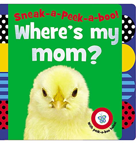 Sneak-a-Peek-a-boo! Where's My Mom? (9781848796270) by Creese, Sarah