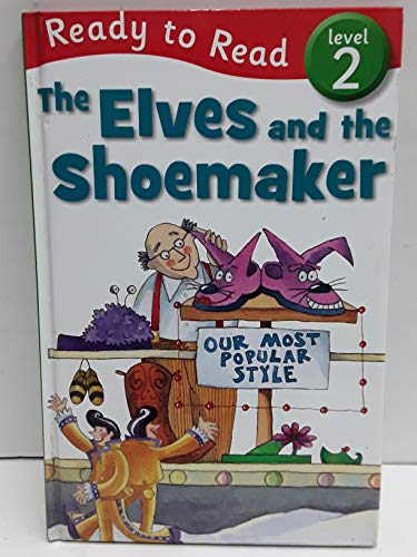 Imagen de archivo de The Elves and the Shoemaker (Ready to Read, Level 2) a la venta por Wonder Book