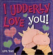 Beispielbild fr I Udderly Love You! zum Verkauf von Better World Books