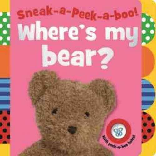 Imagen de archivo de Sneak-a-peek-a-boo!: Where's My Bear? (Busy Baby) a la venta por Goldstone Books