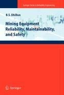 Mining Equipment Reliability, Maintainability, and Safety (Springer Series in Reliability Engineering) (9781848820043) by Unknown Author