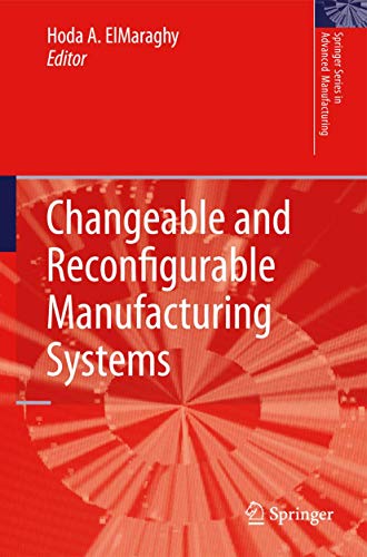 9781848820661: Changeable and Reconfigurable Manufacturing Systems (Springer Series in Advanced Manufacturing)