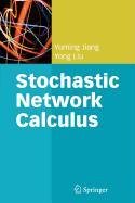 9781848822528: Stochastic Network Calculus