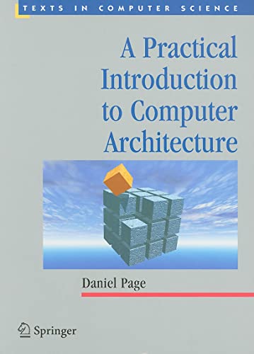 A Practical Introduction to Computer Architecture - Daniel Page