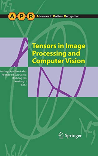 Beispielbild fr Tensors in Image Processing and Computer Vision (Advances in Computer Vision and Pattern Recognition) zum Verkauf von Ammareal