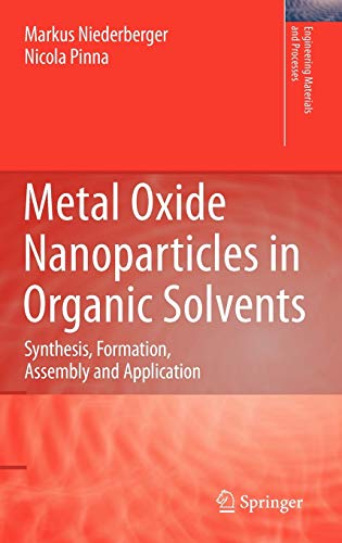Imagen de archivo de Metal Oxide Nanoparticles in Organic Solvents: Synthesis, Formation, Assembly and Application (Engineering Materials and Processes) a la venta por GF Books, Inc.