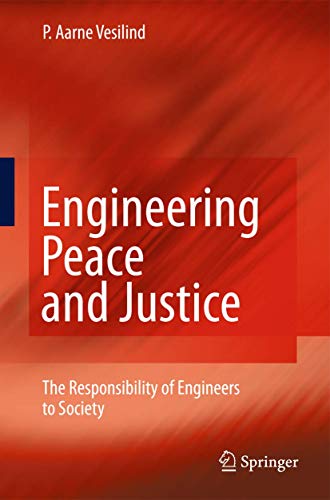 9781848826731: Engineering Peace and Justice: The Responsibility of Engineers to Society