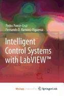 9781848826854: Intelligent Control Systems with LabVIEW