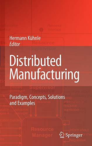 Stock image for Distributed Manufacturing: Paradigm, Concepts, Solutions and Examples for sale by medimops