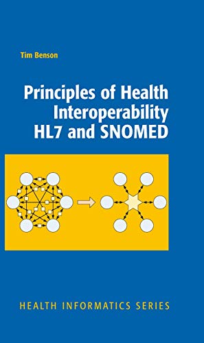 Stock image for Principles of Health Interoperability HL7 and SNOMED (Health Informatics) for sale by Wonder Book