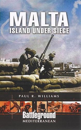 9781848840126: Malta - Island Under Siege (Battleground Europe Mediterranean)