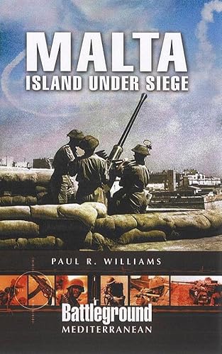 Stock image for Malta - Island Under Siege (Battleground Europe Mediterranean) for sale by WorldofBooks