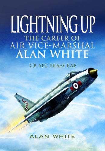 Imagen de archivo de Lightning Up: The Career of Air Vice-Marshal Alan White CB AFC FRAES RAF a la venta por WorldofBooks