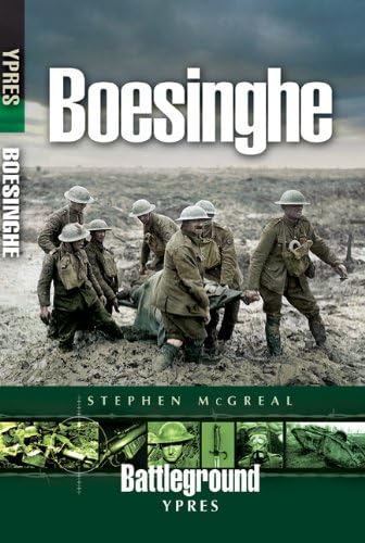 Stock image for Boesinghe: Battleground Ypres, Battleground Europe for sale by Old Army Books