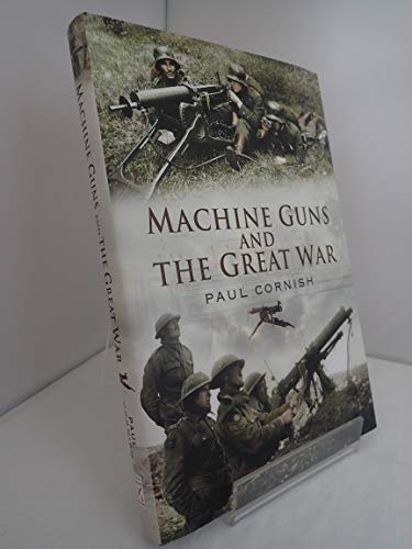 Imagen de archivo de Machine-Guns and the Great War a la venta por WorldofBooks