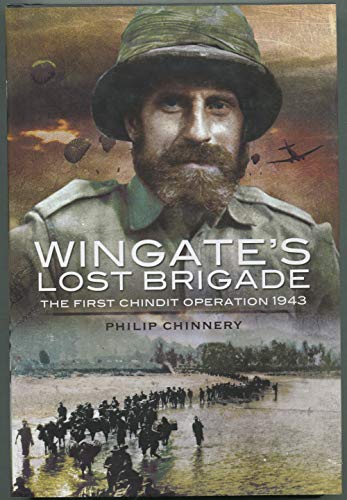 Beispielbild fr Wingate's Lost Brigade: The First Chindit Operations 1943 zum Verkauf von WorldofBooks