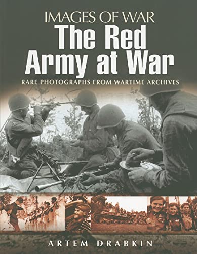 Beispielbild fr The Red Army At War (Images of War) zum Verkauf von Beaver Bridge Books