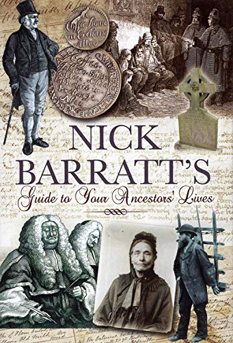 Stock image for Nick Barratt's Guide To Your Ancestors Lives for sale by PsychoBabel & Skoob Books