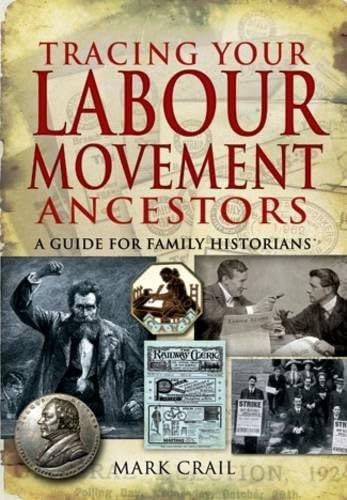 Stock image for Tracing Your Labour Movement Ancestors: A Guide for Family Historians for sale by WorldofBooks
