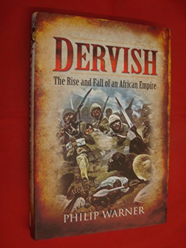 Dervish: The Rise and Fall of an African Empire (9781848841109) by Warner, Philip