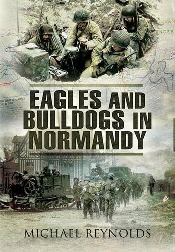 Beispielbild fr Eagles and Bulldogs in Normandy zum Verkauf von WorldofBooks