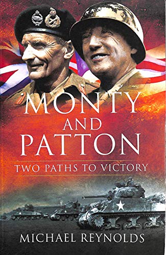 Stock image for Monty And Patton: Two Paths to Victory for sale by Half Price Books Inc.