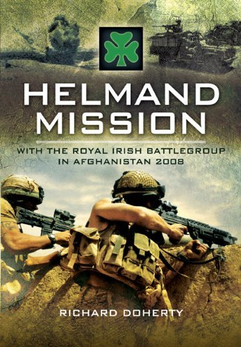 9781848841482: Helmand Mission: With the Royal Irish Battlegroup in Afghanistan 2008