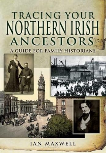 Stock image for Tracing Your Northern Irish Ancestors: A Guide for Family Historians (Tracing Your Ancestors) for sale by WorldofBooks