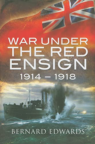 War Under The Red Ensign 1914-1918