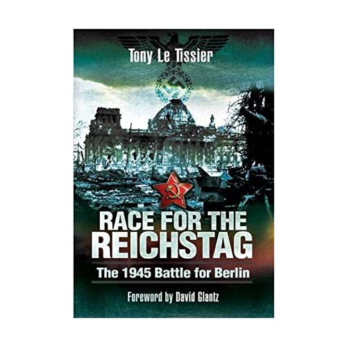 Beispielbild fr Race for the Reichstag: The 1945 Battle for Berlin zum Verkauf von WorldofBooks