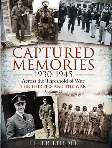 Beispielbild fr Captured Memories 1930 - 1945: Across the Threshold of War: The Thirties and the War zum Verkauf von WorldofBooks