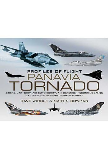 Beispielbild fr PANAVIA TORNADO: Strike, Anti-ship, Air Superiority, Air Defence, Reconnaissance and Electronic Warfare Fighter-bomber (Profiles of Flight) zum Verkauf von Powell's Bookstores Chicago, ABAA