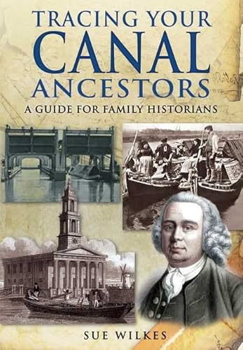 Stock image for Tracing Your Canal Ancestors: A Guide For Family Historians for sale by WorldofBooks