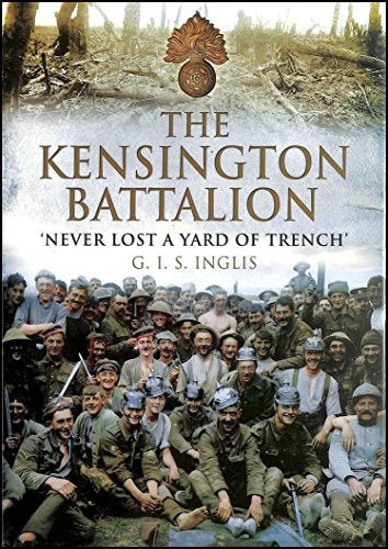 The Kensington Battalion 'Never Lost a Yard of Trench'