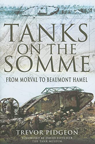 9781848842533: Tanks on the Somme: From Morval to Beaumont Hamel