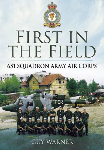 Stock image for First in the Field: 651 Squadron Army Air Corps for sale by Powell's Bookstores Chicago, ABAA