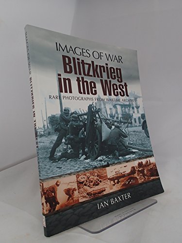 Beispielbild fr Blitzkrieg in the West (Images of War) zum Verkauf von Books From California
