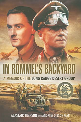 Imagen de archivo de In Rommels Backyard: A Memoir of the Long Range Desert Group a la venta por Books From California